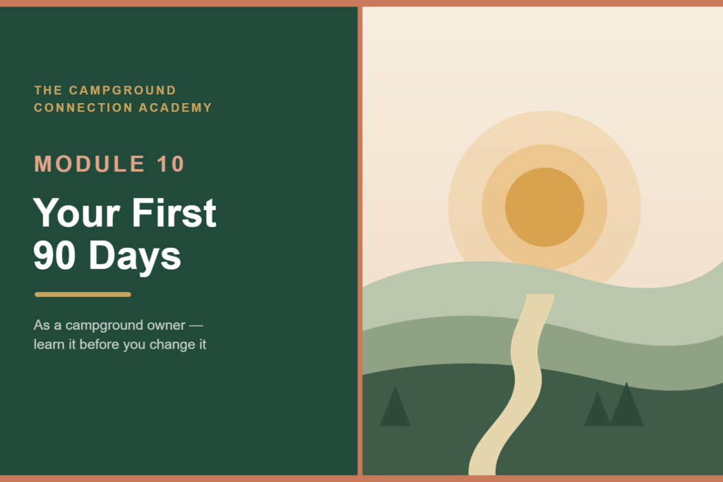 Module 10: Your First 90 Days As A Campground Owner
